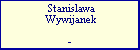 Stanislawa Wywijanek