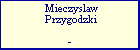 Mieczyslaw Przygodzki