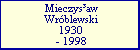 Mieczys�aw Wr�blewski